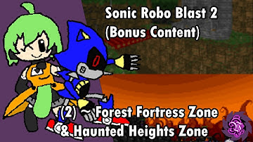 Sonic Robo Blast 2 (Bonus Content) | (2) ~ Forest Fortress Zone & Haunted Heights Zone