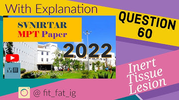 Inert Tissue Lesion/Joint Mobility/Question 60/ SVNIRTAR MPT 2022 Paper Solution with Explanation🧑‍🏫