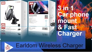 Earldom 3 in 1 Car mount , Automatic Mobile Holder & Wireless Charger