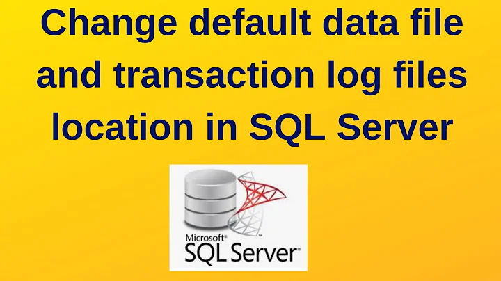 4. SQL Server DBA: Change default data and transaction log files location in SQL Server
