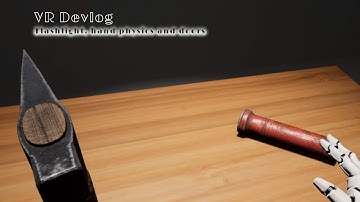 VR Devlog - Flashlight, Hands and Doors