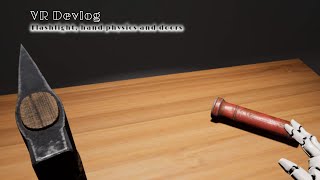 VR Devlog - Flashlight, Hands and Doors
