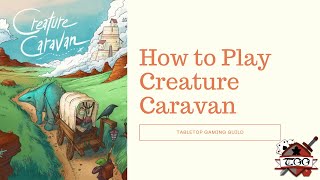 How to Play Creature Caravan
