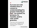 Humans are still needed when it comes to understanding the proper meaning of law.