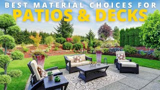 Best Material Choices for Patios and Decks | Enhance Your Outdoor Spaces
