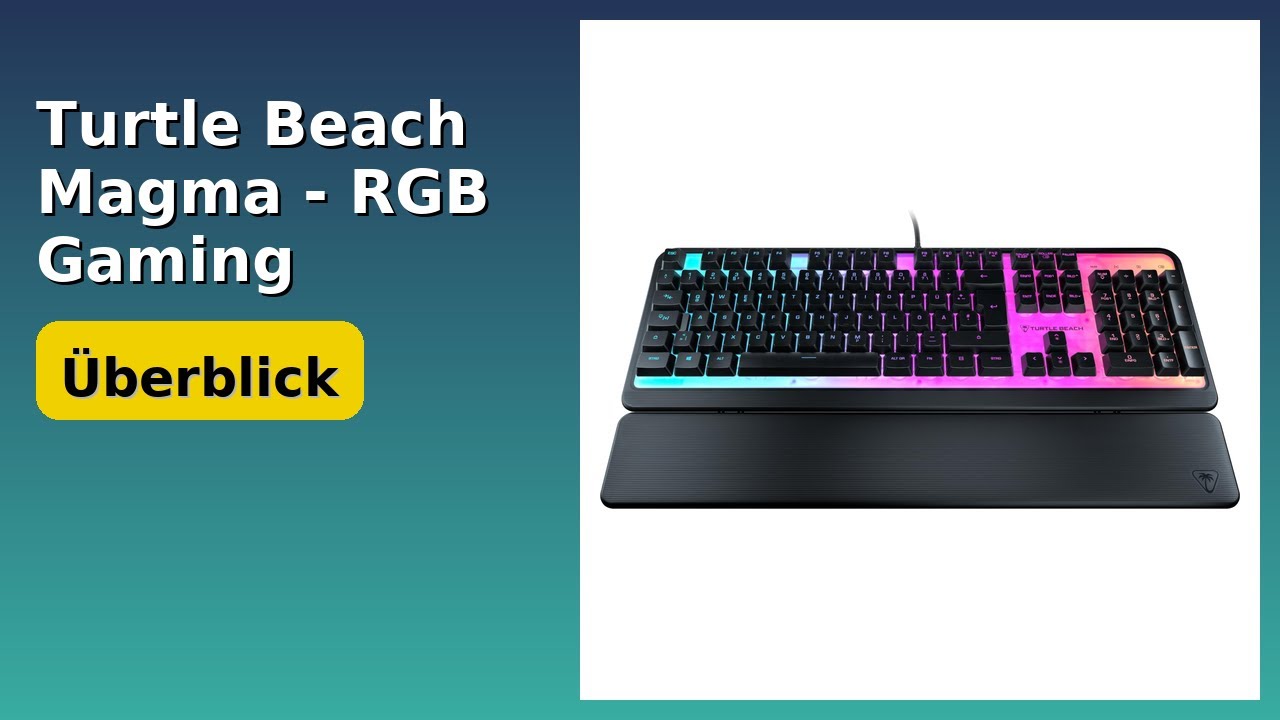 BEWERTUNG (2025): Turtle Beach Magma - RGB Gaming Tastatur. WESENTLICHE Einzelheiten