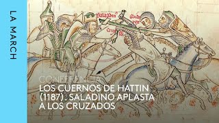 Batallas de la Edad Media (III) | Cuernos de Hattin · La March