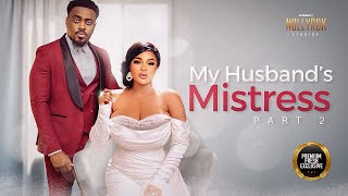 My Husband's Mistress (Toosweet Annan Mary Igwe ) - Nigerian Movies | Latest Nigerian Movie 2024