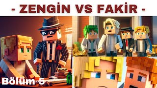 ZENGİN VS FAKİR FİLMİ 5.BÖLÜM 😱 - Minecraft