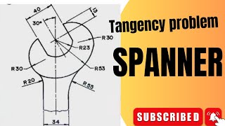 Tangency problem  SPANNER  engineering drawing| technical drawing