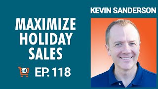 7 Tips for Preparing for Q4 and Maximizing Holiday Sales on Amazon, Ep #118