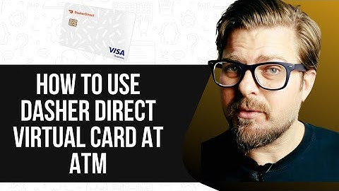 How To Use Dasher Direct Virtual Card At ATM