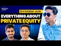 All about private equitysalary work culture investment ft divyansh jain pe blackstone  kwk 37