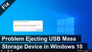 how to fix “problem ejecting usb mass storage device” in windows 10 (3 solutions)