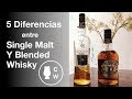 5 Diferencias entre el Blended Whisky y el Single Malt Whisky