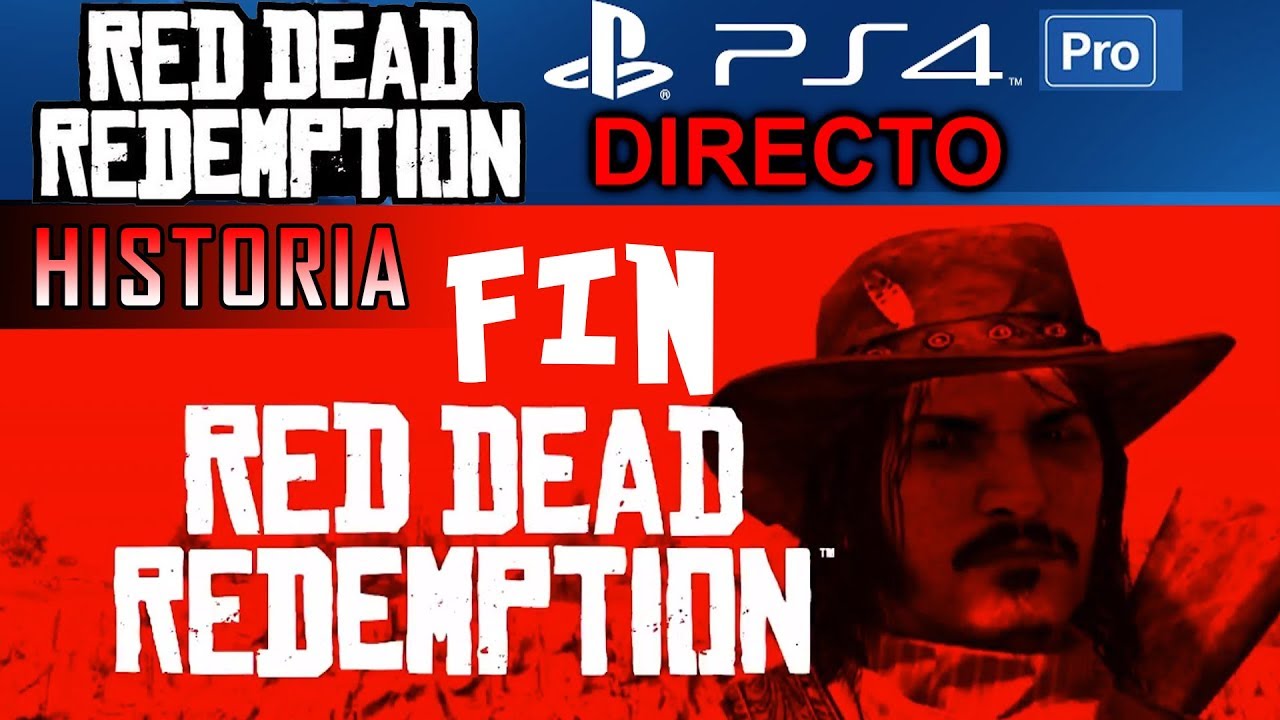 Red Dead R1 🔴 RED DEAD REDEMPTION 1 DIRECTO FINAL - YouTube