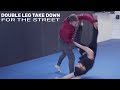Double Leg Takedown For The Street With Ryan Hoover