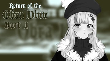 Return of the Obra Dinn: Part 1