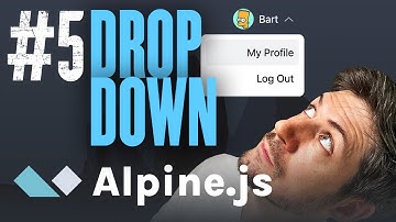 Drop Down - Frontend with TailwindCSS and Alpine JS - Part 5