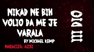 "Nikad ne bih volio da me je varala" (treći dio) | creepypasta