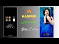 New Style Nagpuri Lyrics Status video // Nagpuri Dj Status Kaise Banaye // Alight Motion Editing