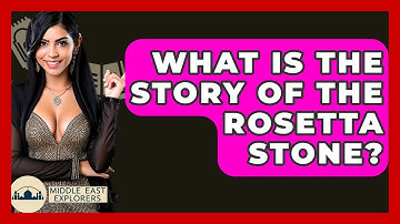 What Is The Story Of The Rosetta Stone? - Middle East Explorers