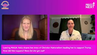 Leaving MAGA: Kelly shares her story of leaving Trump and Christian Nationalism