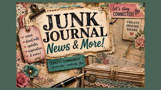 Junk Journal News & More Ep 81