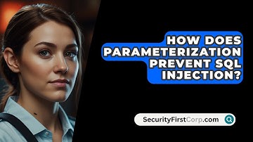 How Does Parameterization Prevent SQL Injection? - SecurityFirstCorp.com