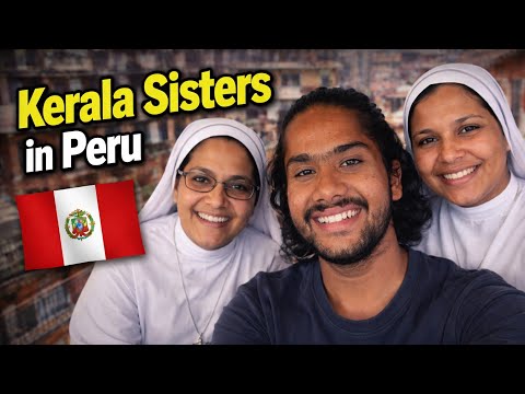 ആമസോൺ ദുരന്തത്തിന് ശേഷം ഇവർ എന്നെ പൊന്നുപോലെ നോക്കി  / kerala nuns in Lima Peru