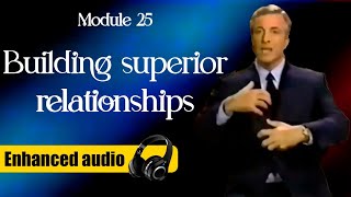 Module 25: Building superior relationships - Brian Tracy´s Phoenix Seminar