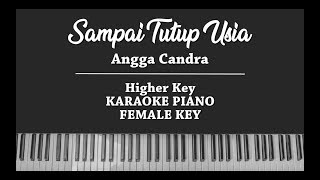 Video thumbnail of "Sampai Tutup Usia (FEMALE KARAOKE PIANO COVER) Angga Candra"