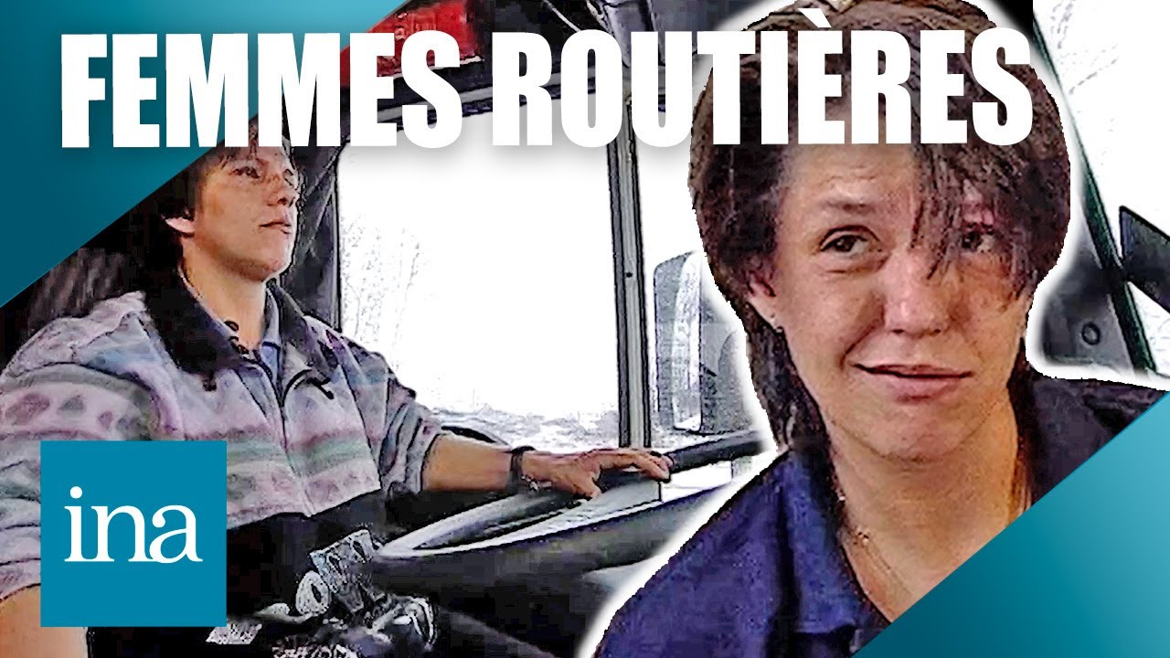 Métier à risques : le courage des femmes routières en 1997 🚚 🙋‍♀️ | INA Reportages
