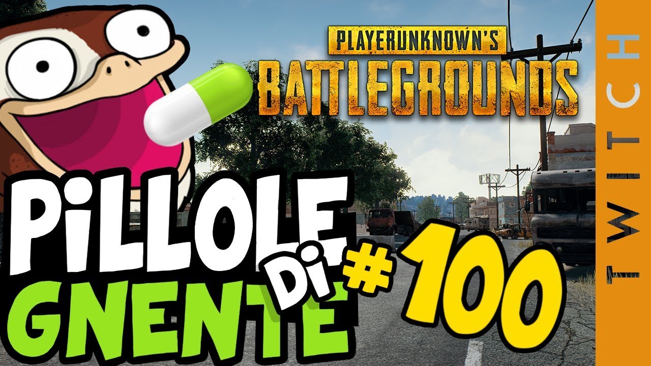 Playerunknown's Battleground - Pillole di Gnente #100