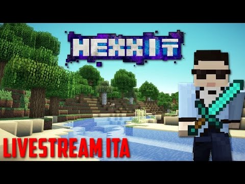 UN PO' DI COSE DA SISTEMARE! :D - MINECRAFT (HEXXIT) - Live Gameplay ITA - UN PO' DI COSE DA SISTEMARE! :D - MINECRAFT (HEXXIT) - Live Gameplay ITA