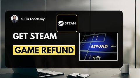 How to Refund a Game on Steam (Step-by-Step 2025 Guide)