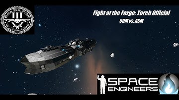 Fight at the Forge vs ASM  - Torch Official Server - Space Engineers PVP