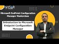 Microsoft EndPoint Configuration Manager Masterclass - Introduction to MECM - Module 01