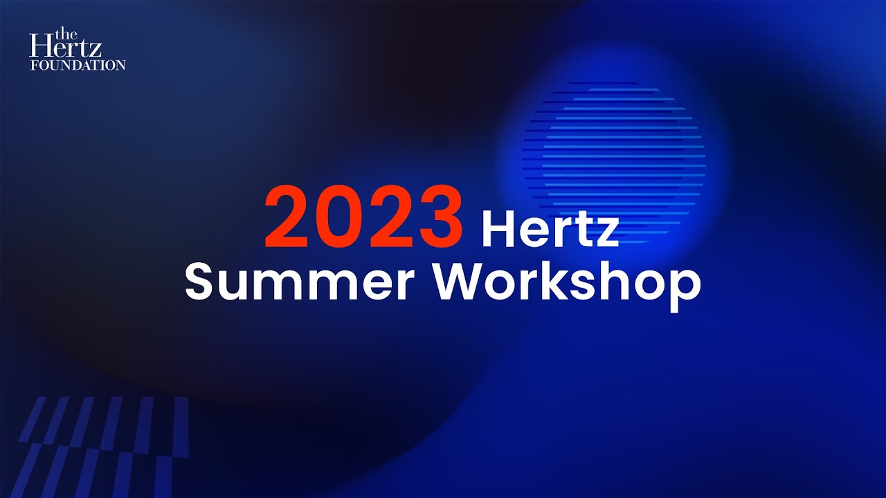 2023 Hertz Summer Workshop Recap