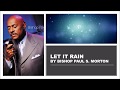 Let It Rain by Bishop Paul S. Morton- Instrumental w/Lyrics