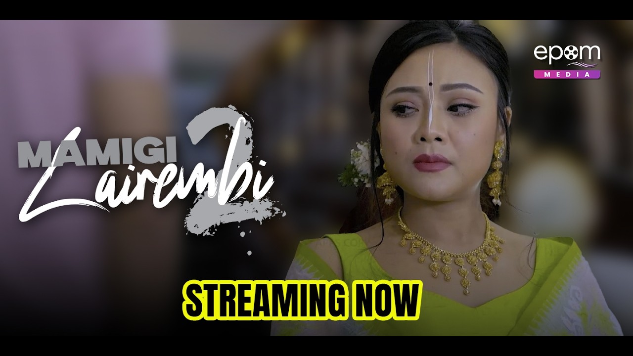 Fhajaruba Eigi Eral La? | MAMIGI LAIREMBI 2 | Streaming Now