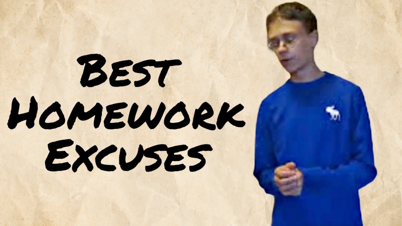 greatest homework excuses