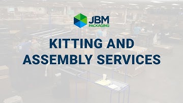 Kitting + Assembly Services Preview | JBM Packaging