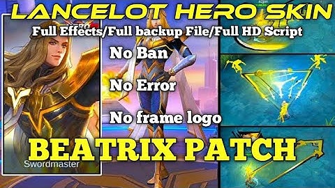 Lancelot Hero Skin  Script (Abc&Normal) With Voice Full HD script Fixed Voice Lines Skill  MLBB