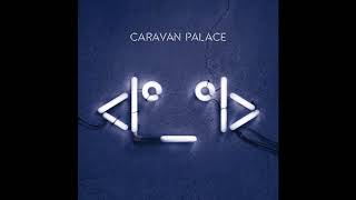 Caravan Palace - Aftermath