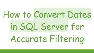 How to Convert Dates in SQL Server for Accurate Filtering