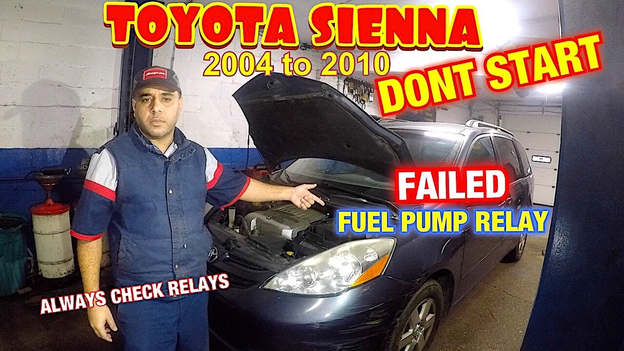 Toyota Sienna no start 2004 to 2010 Possible cause BAD fuel pump relay