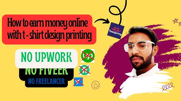 How to earn money online with t shirt design printing - Teespring Tutorial