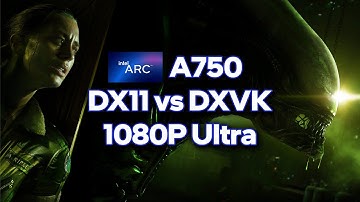 Alien Isolation - Intel Arc A750 - DX11 vs DXVK - 1080P Ultra