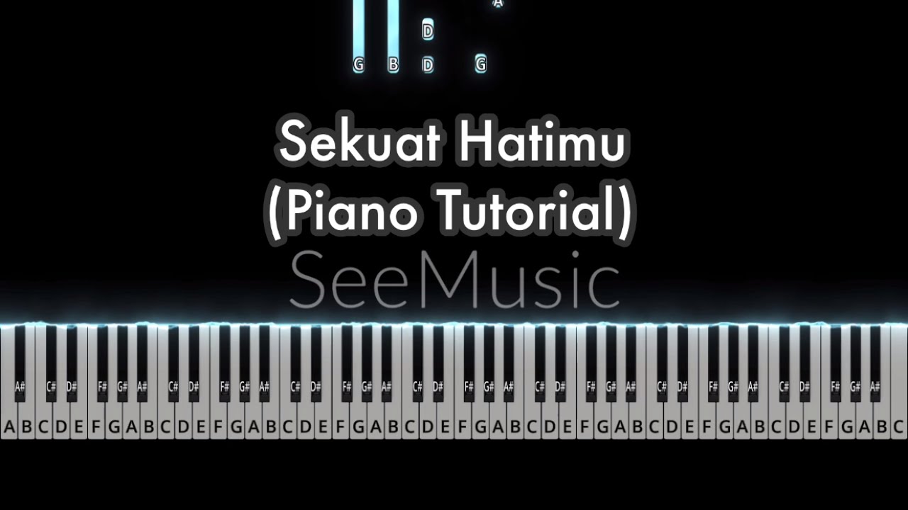 Sekuat Hatimu Last Child Piano Tutorial Chords Chordify